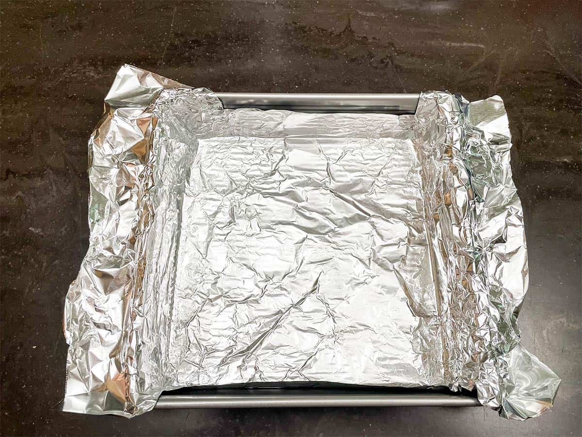 Tin foil lined a square 9 X 9 pan.